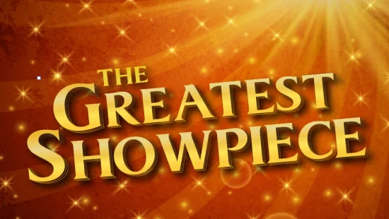 THE GREATEST SHOWPIECE