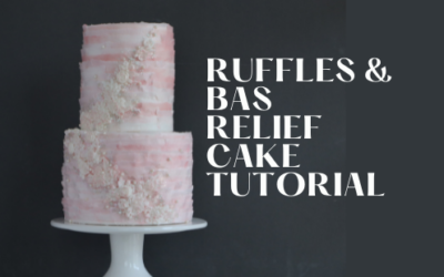 RUFFLES & BAS RELIEF CAKE TUTORIAL
