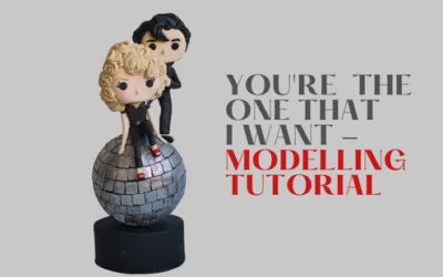 ‘YOU ARE THE ONE THAT I WANT’ MODELLING TUTORIAL