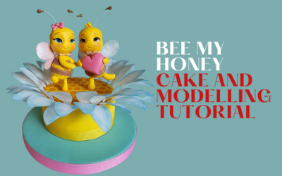 ‘BEE MY HONEY’ CAKE & MODELLING TUTORIAL